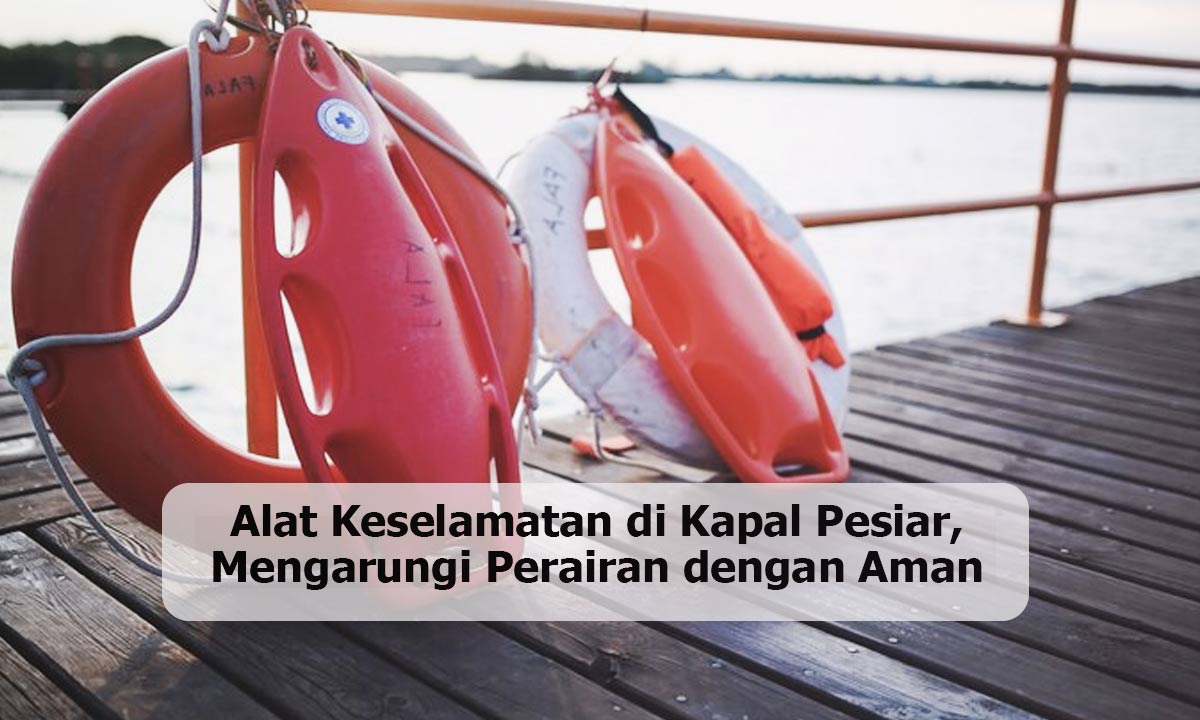 Alat Keselamatan di Kapal Pesiar