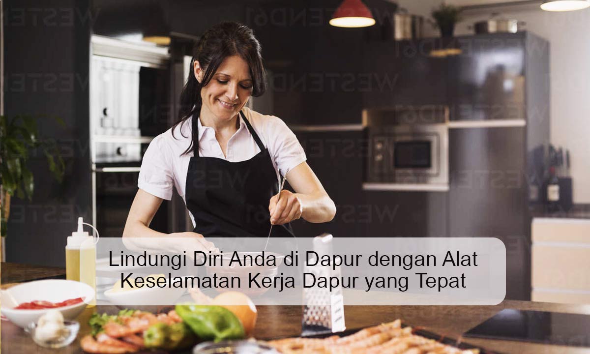 Alat Keselamatan Kerja Dapur