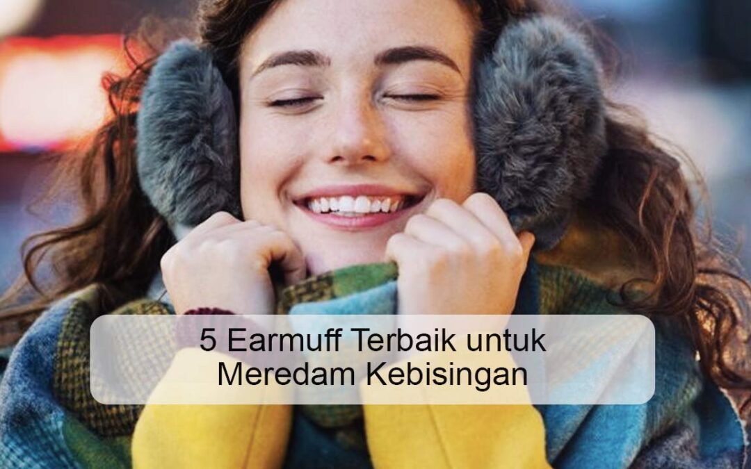5 Earmuff Terbaik untuk Meredam Kebisingan