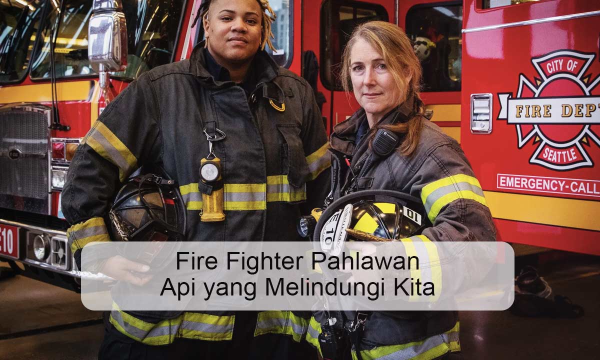 Fire Fighter Pahlawan Api
