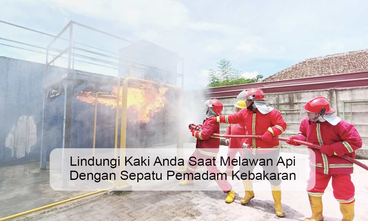 Lindungi-Kaki-Anda-Saat-Melawan-Api-Dengan-Sepatu-Pemadam-Kebakaran Sepatu Pemadam Kebakaran terbaru