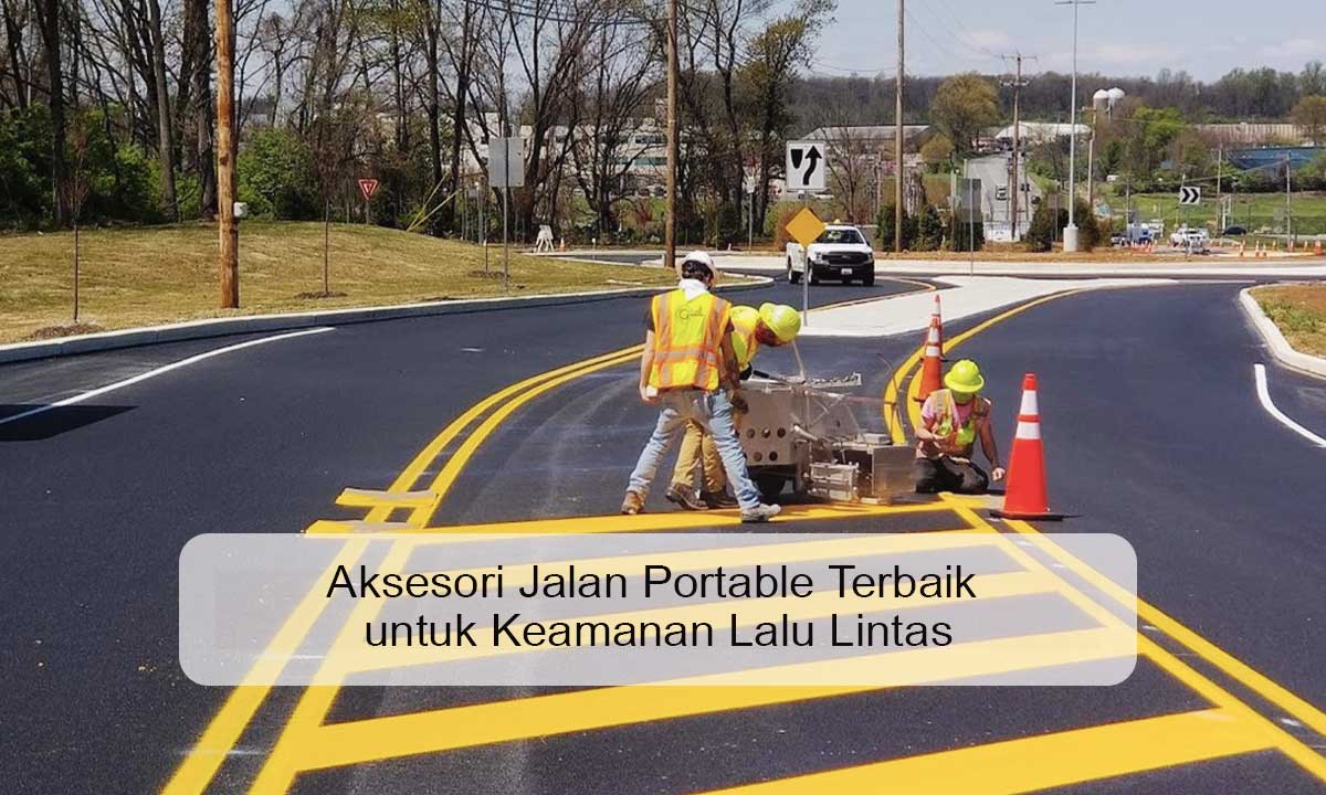 Aksesori Jalan Portable Terbaik untuk Keamanan Lalu Lintas Aksesori Jalan Portable Terbaik