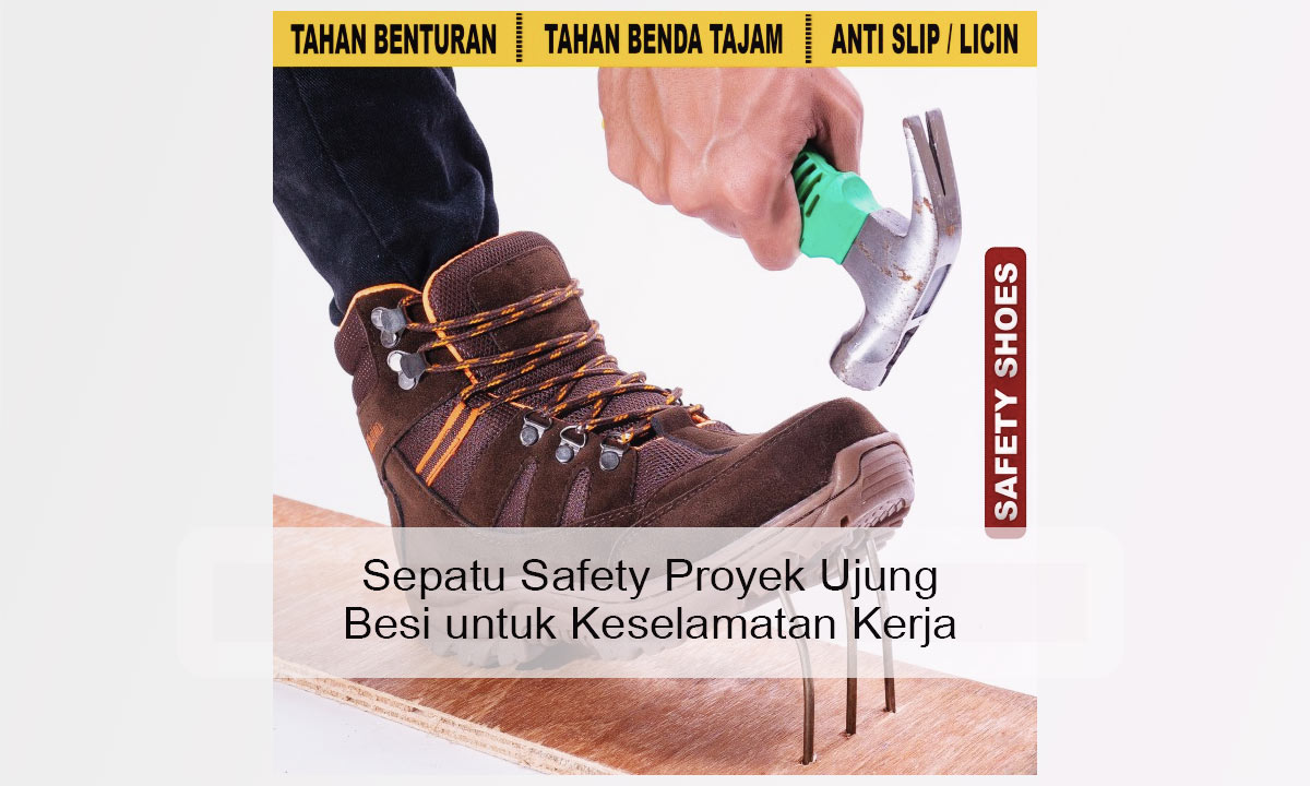 Sepatu-Safety-Proyek-Ujung-Besi-untuk-Keselamatan-Kerja Sepatu Safety Proyek Ujung Besi