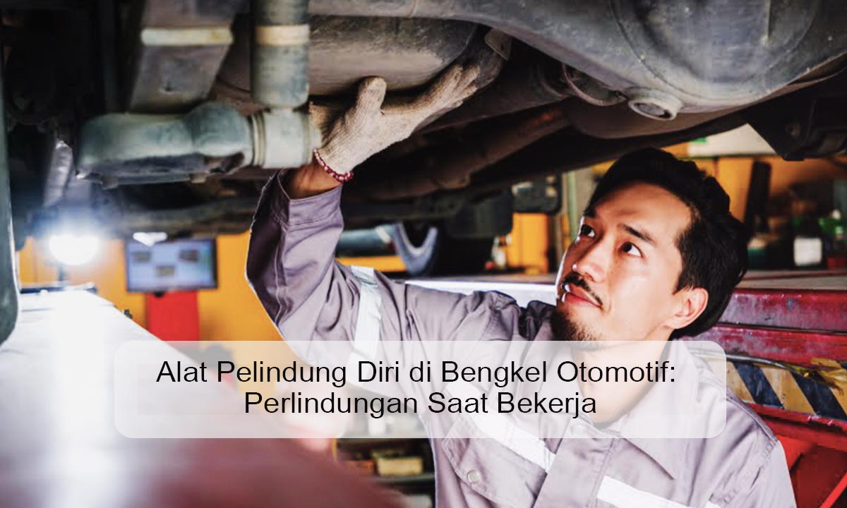 alat pelindung diri di bengkel otomotif