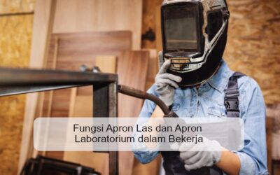 Fungsi Apron Las dan Apron Laboratorium dalam Bekerja