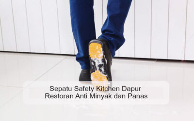 Sepatu Safety Kitchen Dapur Restoran Anti Minyak dan Panas